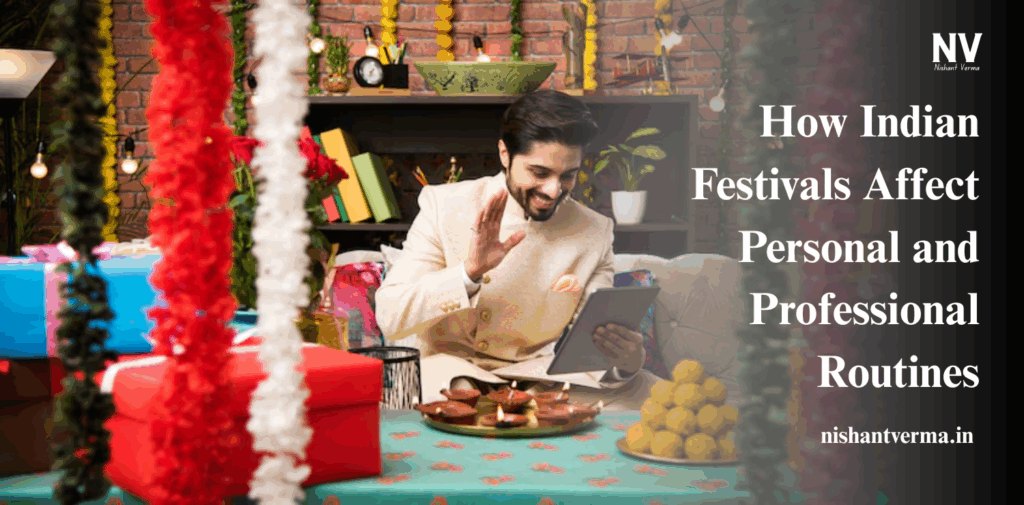 How-Indian-Festivals-Affect-Personal-and-Professional-Routine