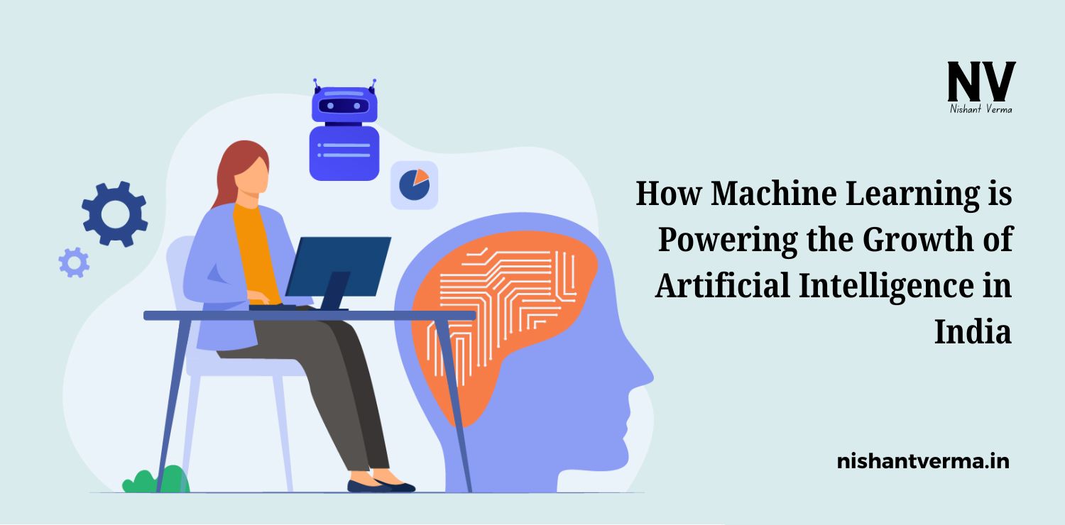 How-Machine-Learning-is-Powering-the-Growth-of-Artificial-Intelligence-in-India.