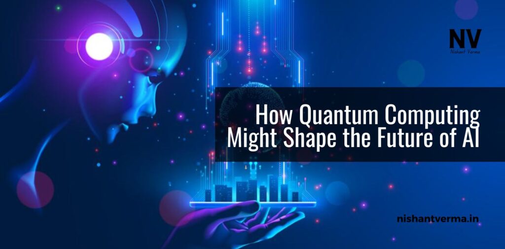 How-Quantum-Computing-Might-Shape-the-Future-of-AI.