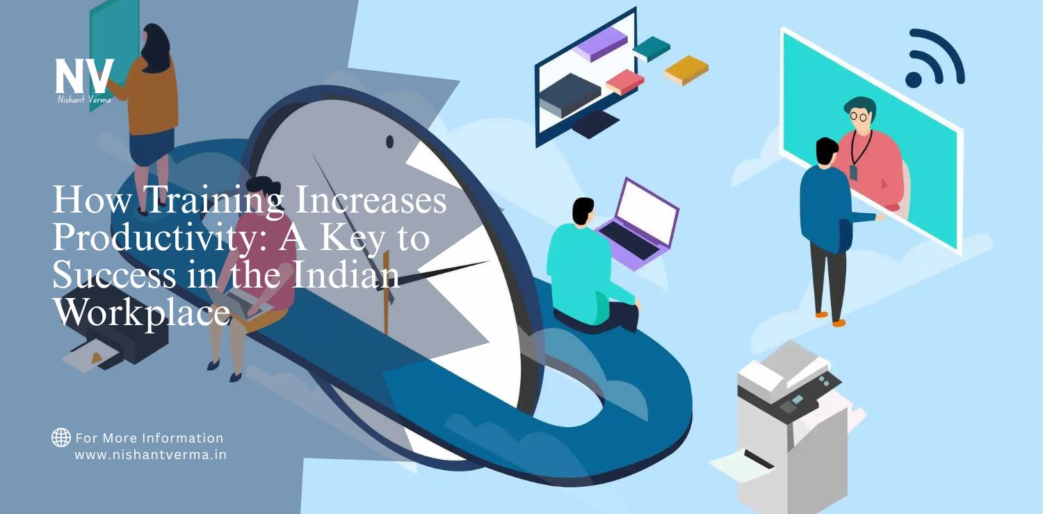 How-Training-Increases-Productivity_-A-Key-to-Success-in-the-Indian-Workplace.