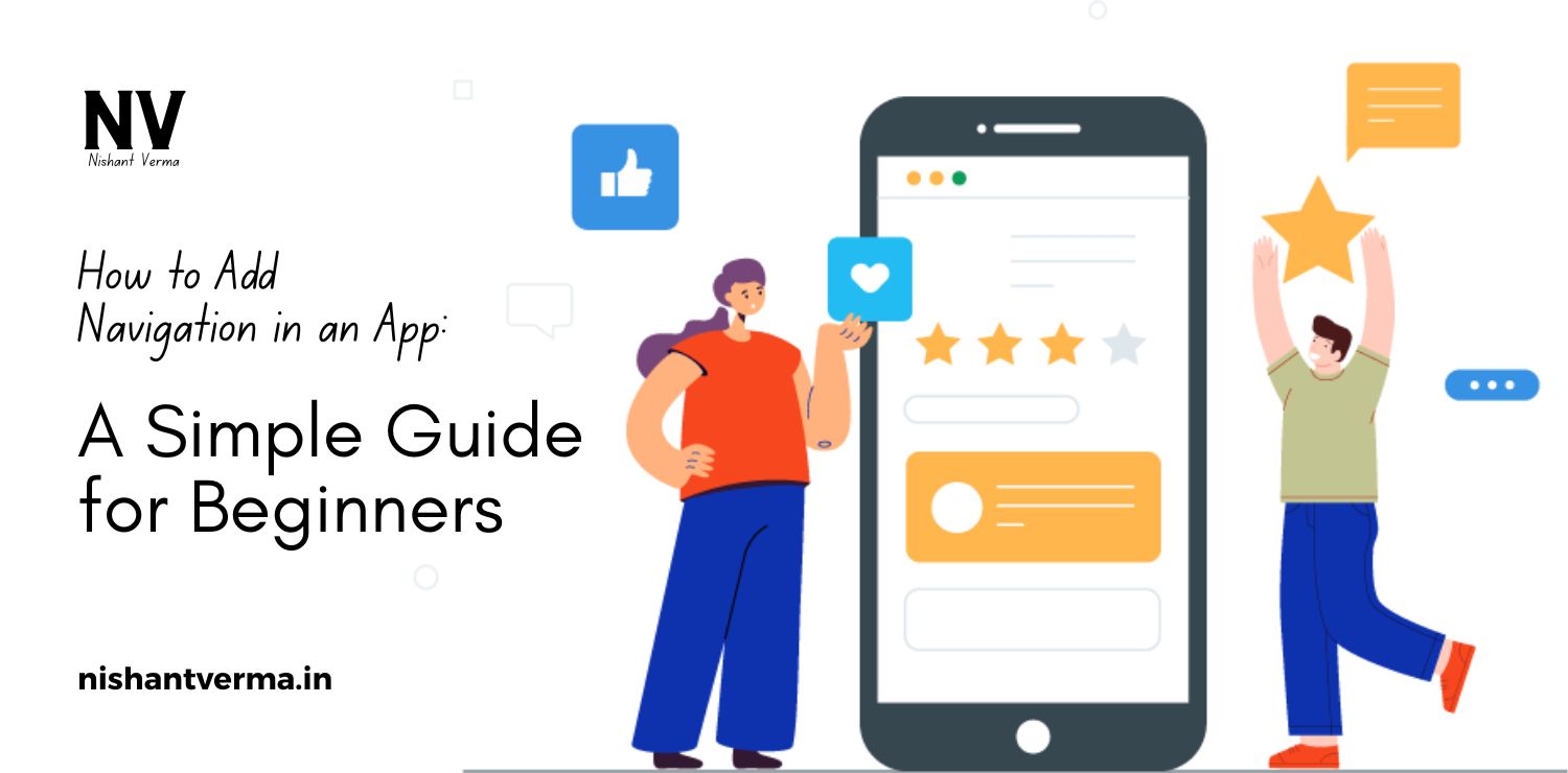 How-to-Add-Navigation-in-an-App_-A-Simple-Guide-for-Beginners.