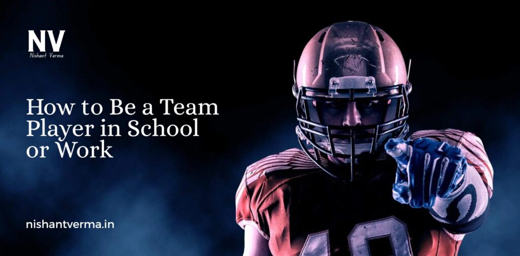 How-to-Be-a-Team-Player-in-School-or-Work.