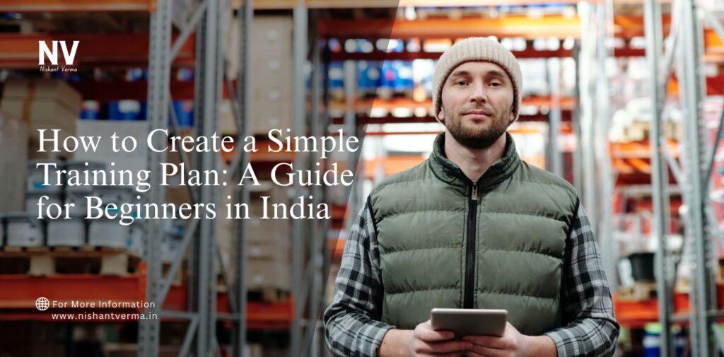 How-to-Create-a-Simple-Training-Plan_-A-Guide-for-Beginners-in-India.