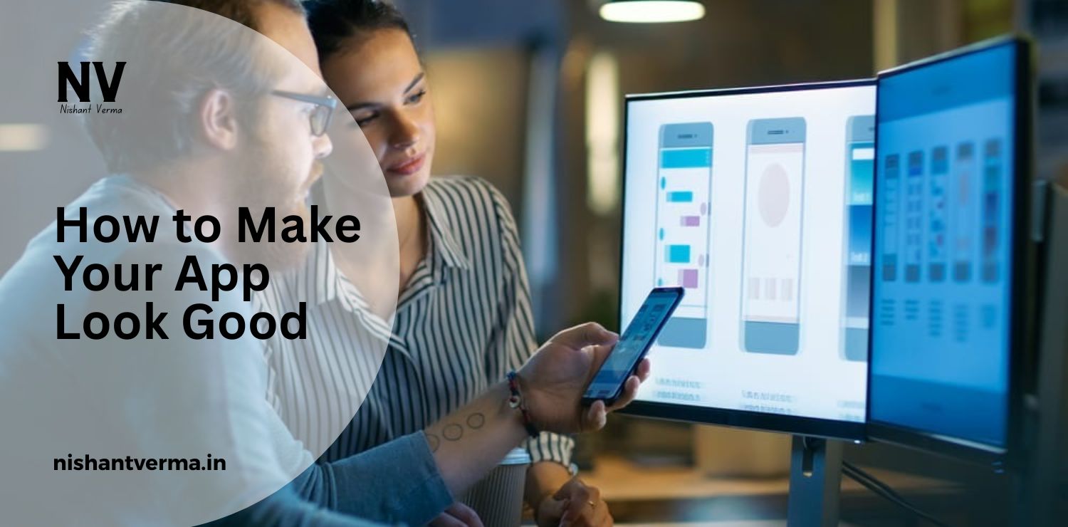 How-to-Make-Your-App-Look-Good.