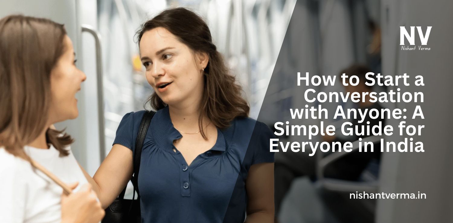 How-to-Start-a-Conversation-with-Anyone_-A-Simple-Guide-for-Everyone-in-India.