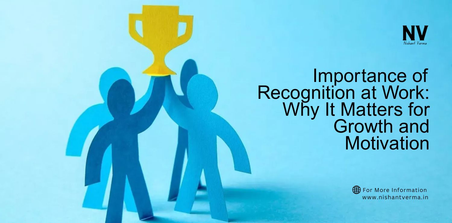 Importance-of-Recognition-at-Work_-Why-It-Matters-for-Growth-and-Motivation.