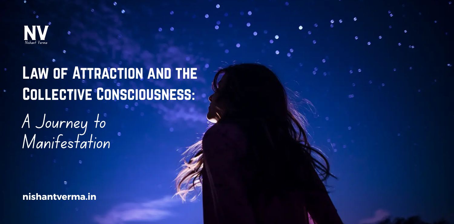 Law-of-Attraction-and-the-Collective-Consciousness_-A-Journey-to-Manifestation.