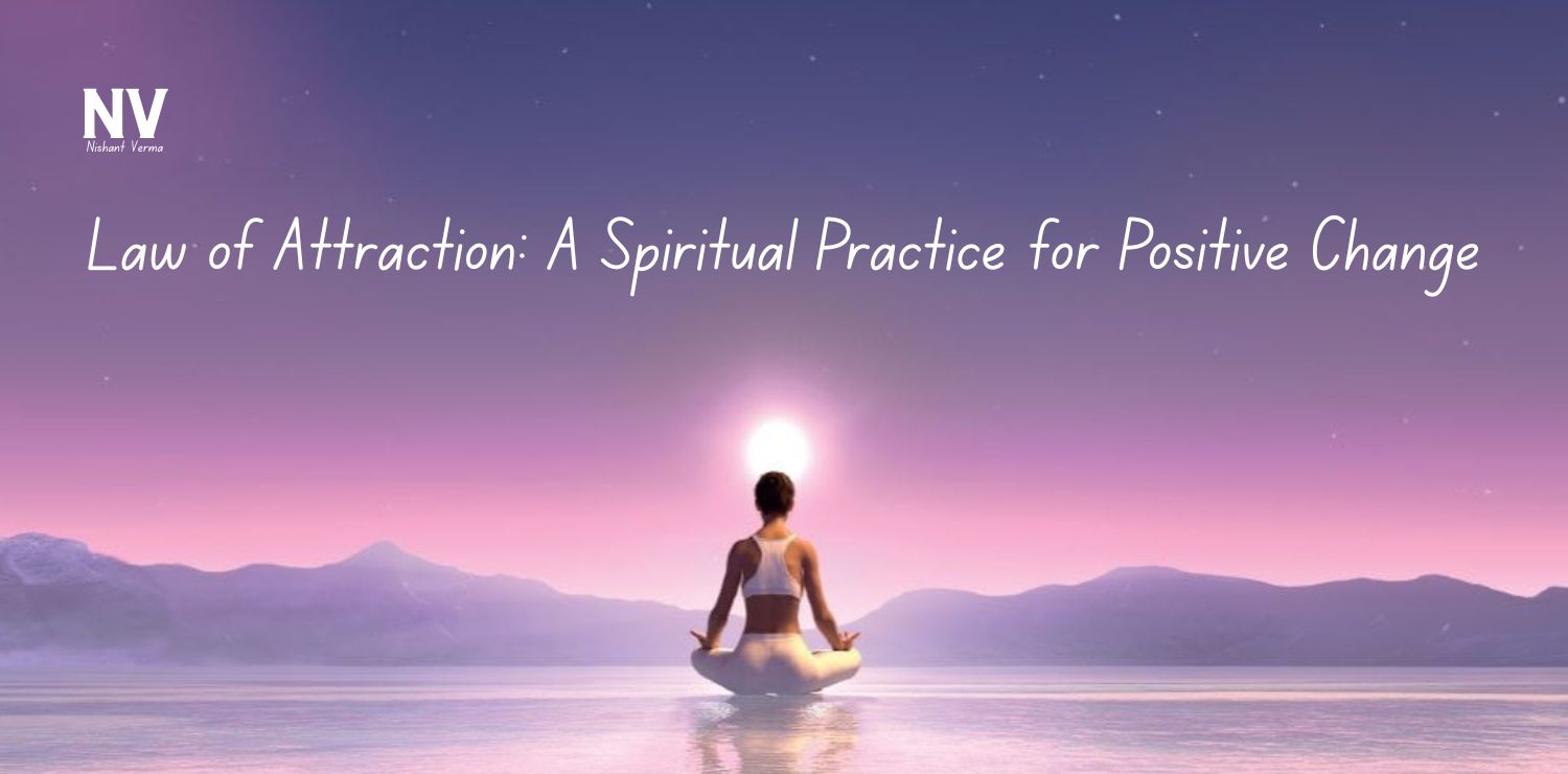 Law-of-Attraction_-A-Spiritual-Practice-for-Positive-Change.