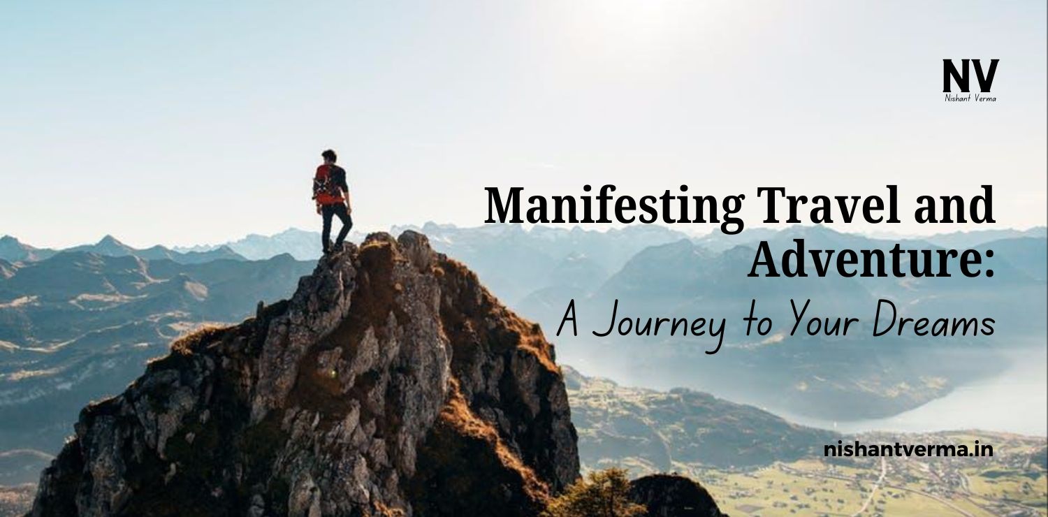 Manifesting-Travel-and-Adventure_-A-Journey-to-Your-Dreams.