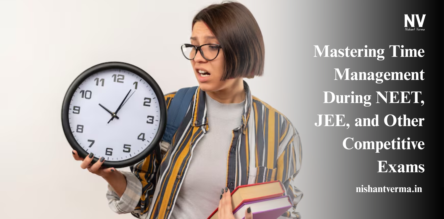 Mastering-Time-Management-During-NEET-JEE-and-Other-Competitive-Exams.