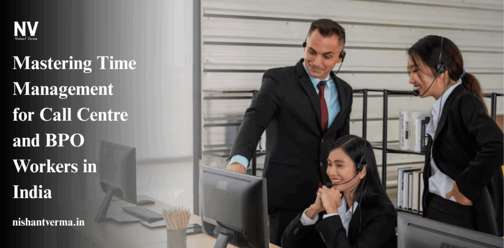Mastering-Time-Management-for-Call-Centre-and-BPO-Workers-in-India