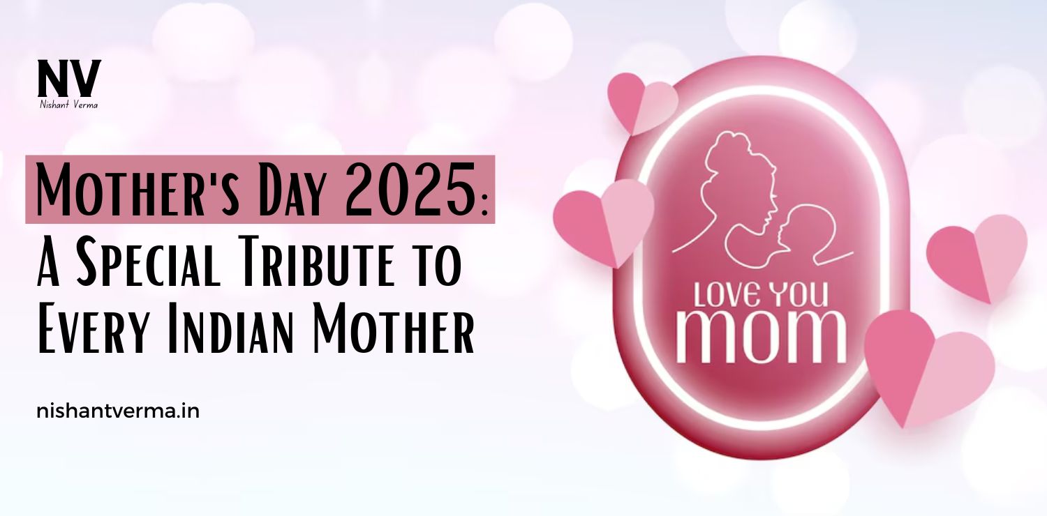 Mothers-Day-2025-A-Special-Tribute-to-Every-Indian-Mother