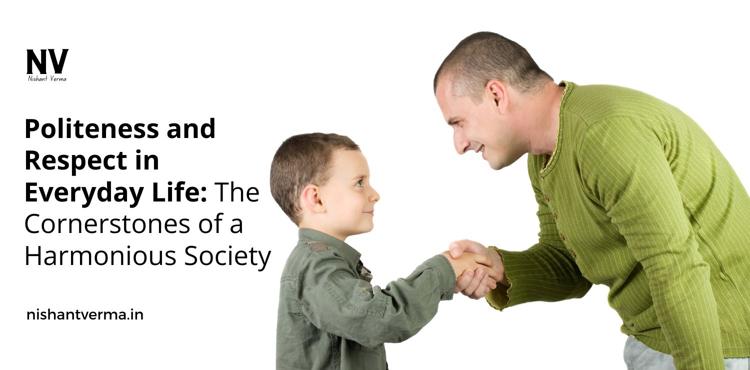 Politeness-and-Respect-in-Everyday-Life_-The-Cornerstones-of-a-Harmonious-Society.