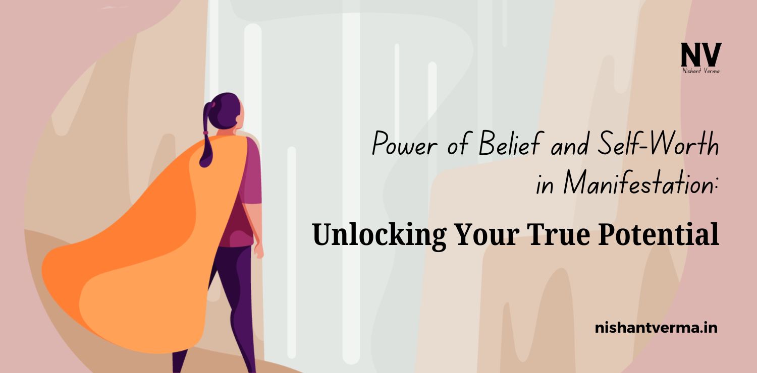 Power-of-Belief-and-Self-Worth-in-Manifestation_-Unlocking-Your-True-Potential.