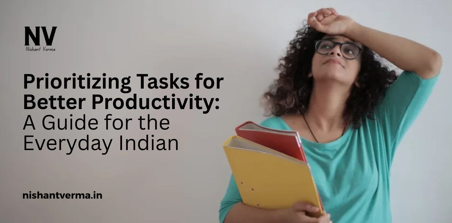 Prioritizing-Tasks-for-Better-Productivity_-A-Guide-for-the-Everyday-Indian.