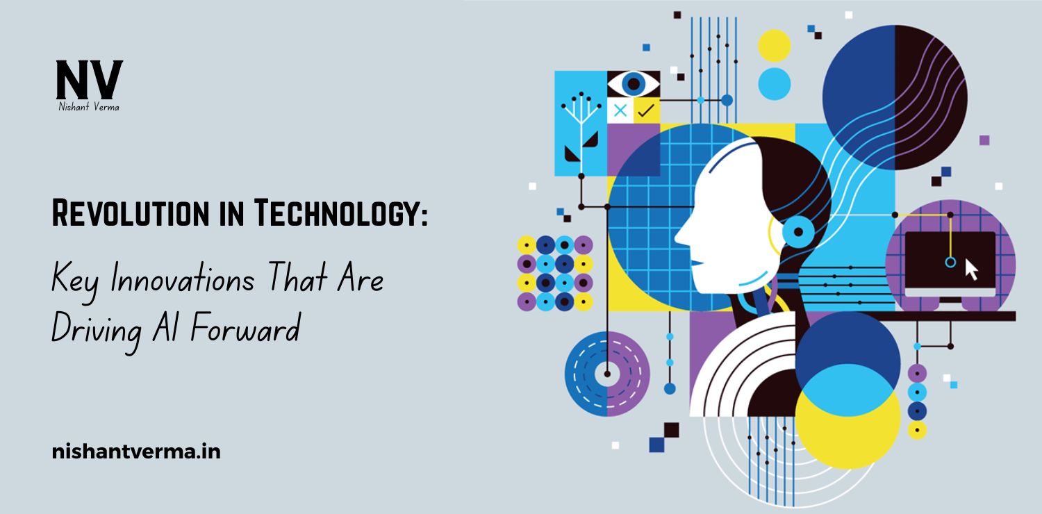 Revolution-in-Technology_-Key-Innovations-That-Are-Driving-AI-Forward.