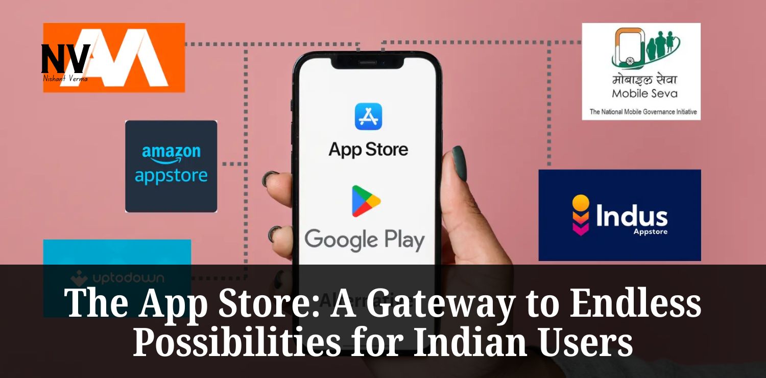 The-App-Store_-A-Gateway-to-Endless-Possibilities-for-Indian-Users.