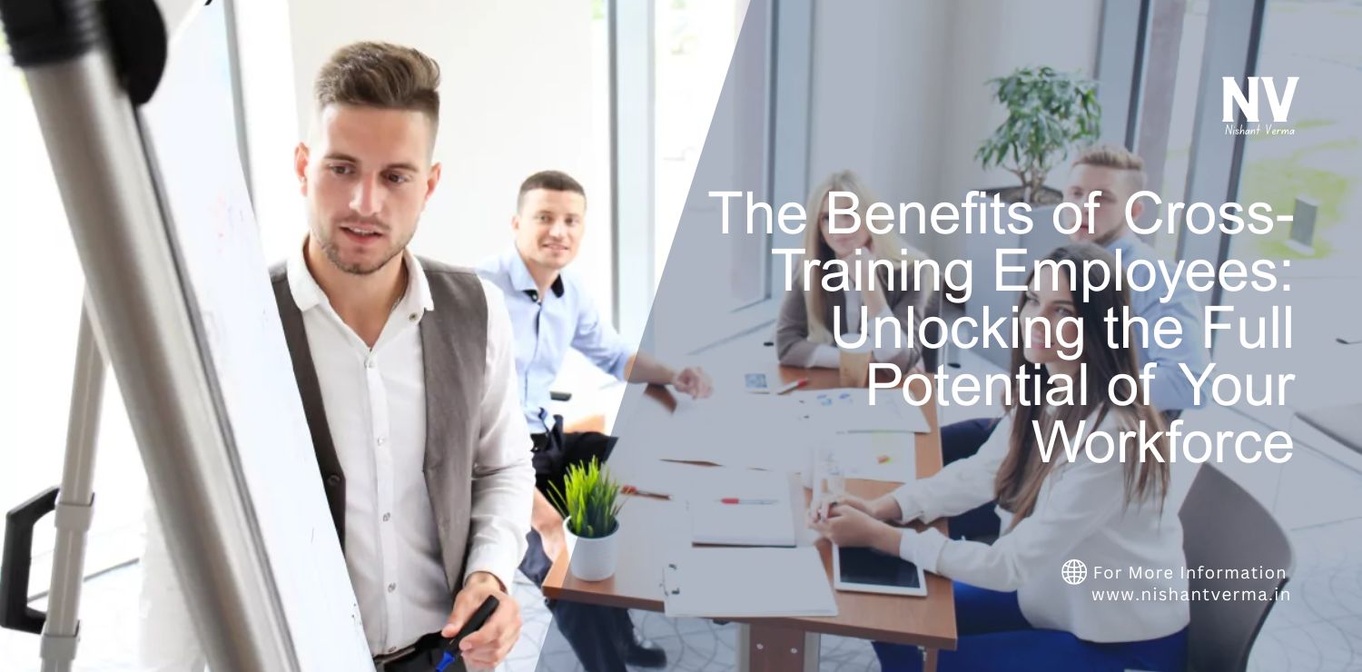 The-Benefits-of-Cross-Training-Employees_-Unlocking-the-Full-Potential-of-Your-Workforce.