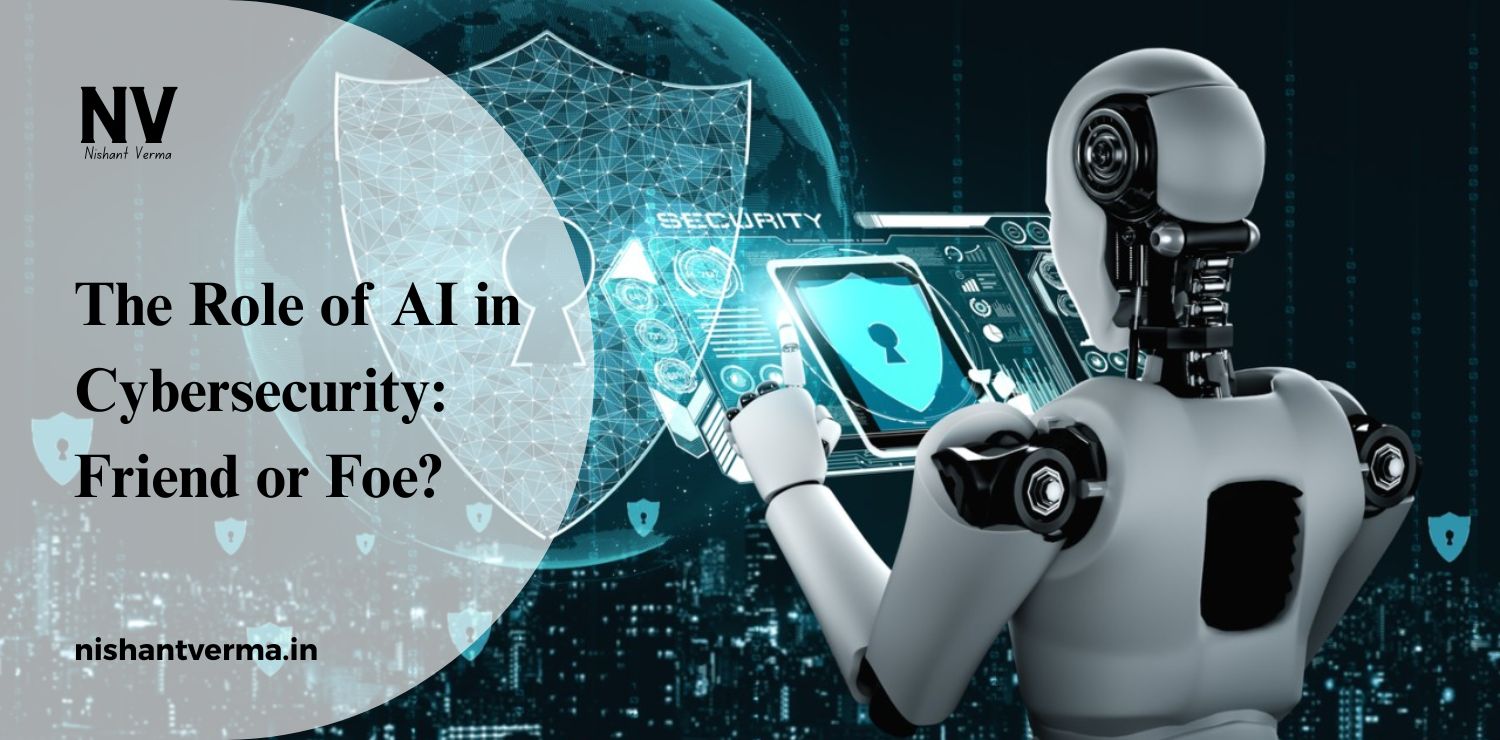 The-Role-of-AI-in-Cybersecurity_-Friend-or-Foe.