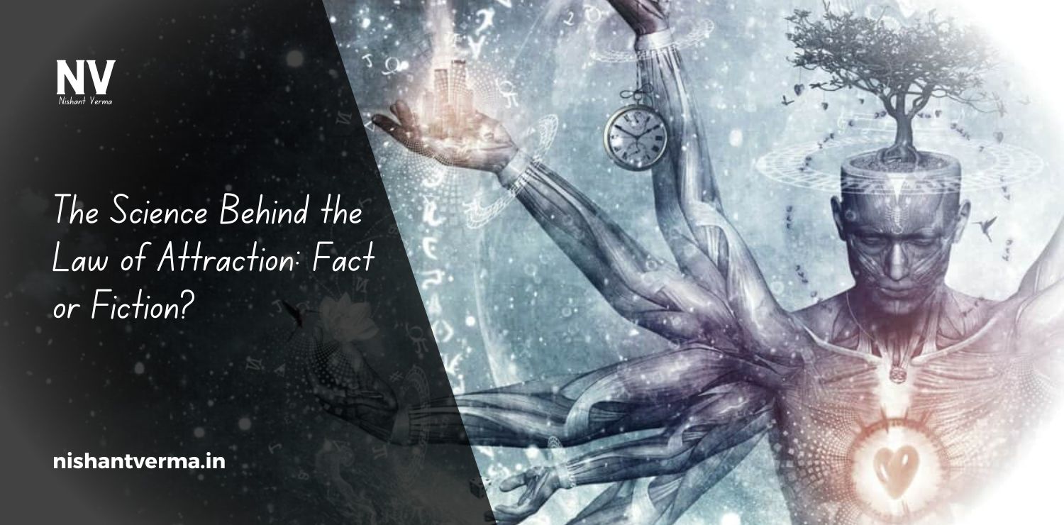 The-Science-Behind-the-Law-of-Attraction_-Fact-or-Fiction.