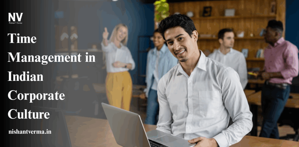 Time-Management-in-Indian-Corporate-Culture