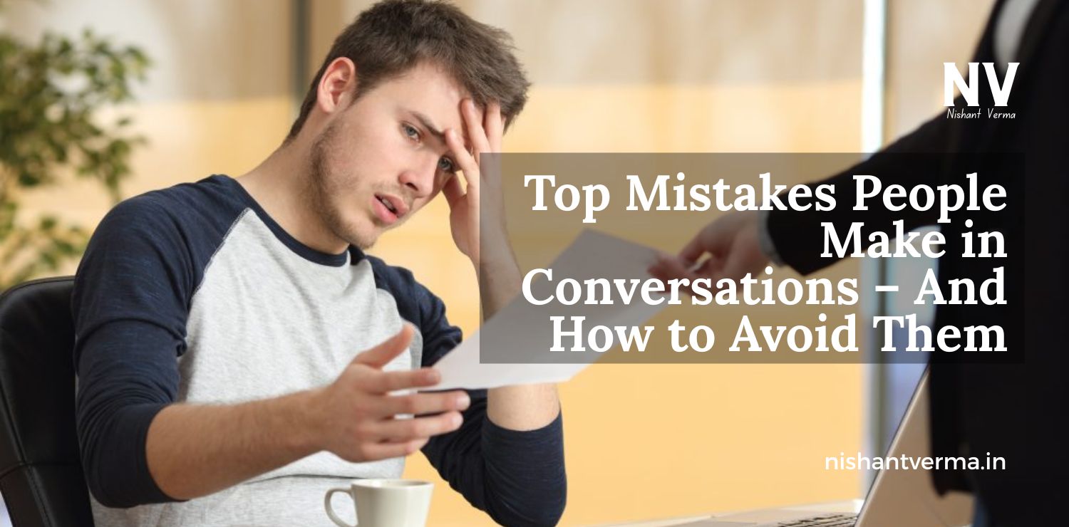 Top-Mistakes-People-Make-in-Conversations-–-And-How-to-Avoid-Them.