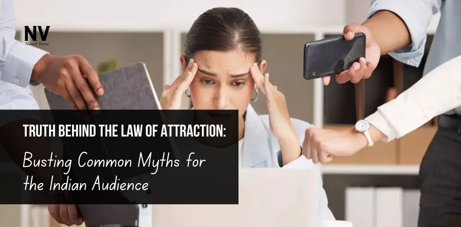 Truth-Behind-the-Law-of-Attraction_-Busting-Common-Myths-for-the-Indian-Audience.