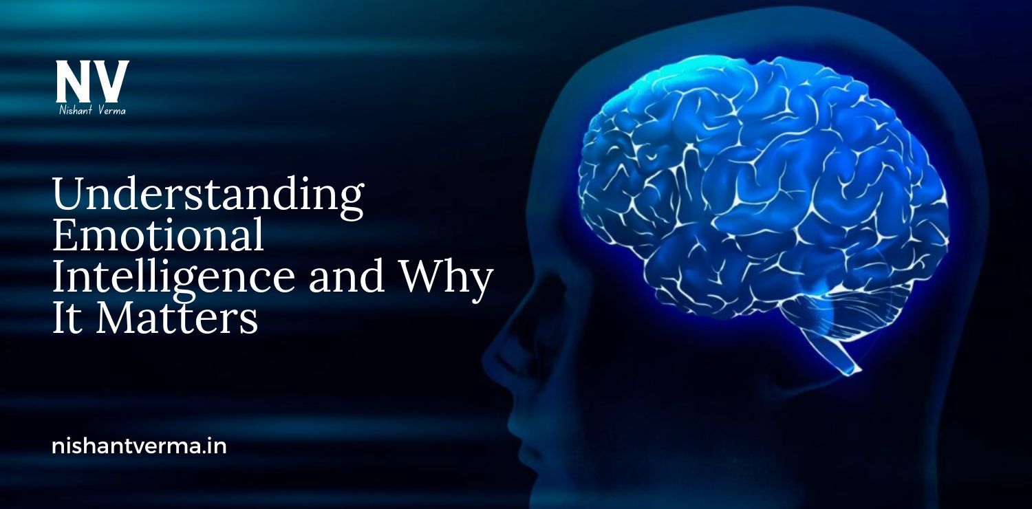 Understanding-Emotional-Intelligence-and-Why-It-Matters.