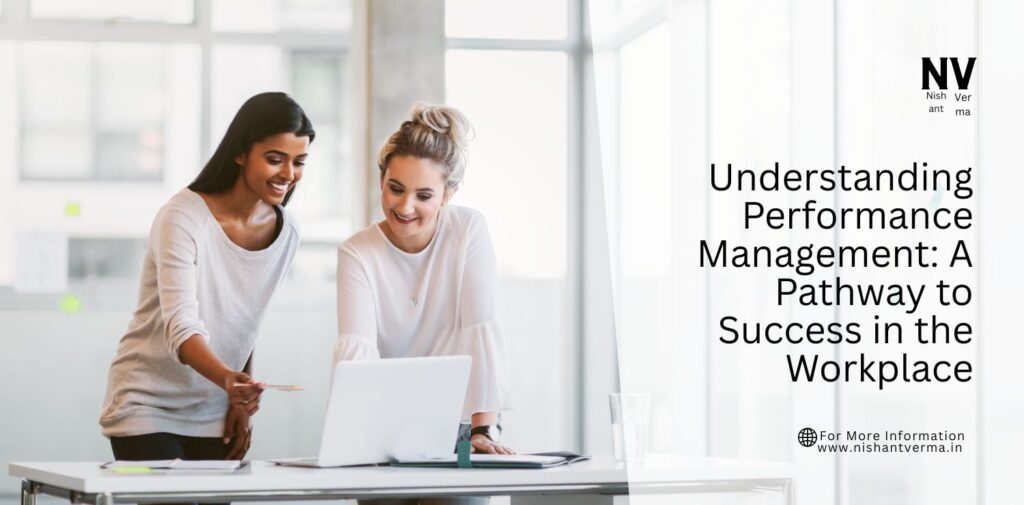 Understanding Performance Management_ A Pathway to Success in the Workplace.