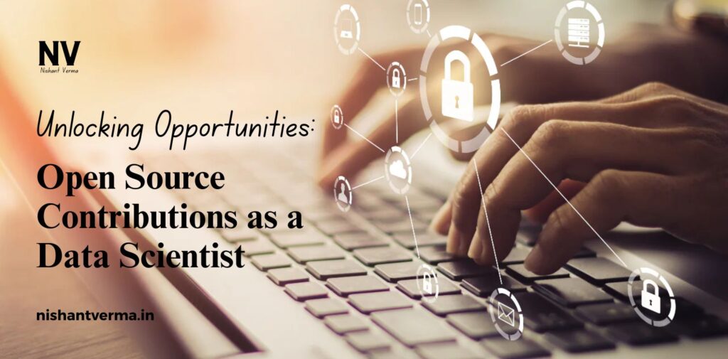 Unlocking-Opportunities_-Open-Source-Contributions-as-a-Data-Scientist.