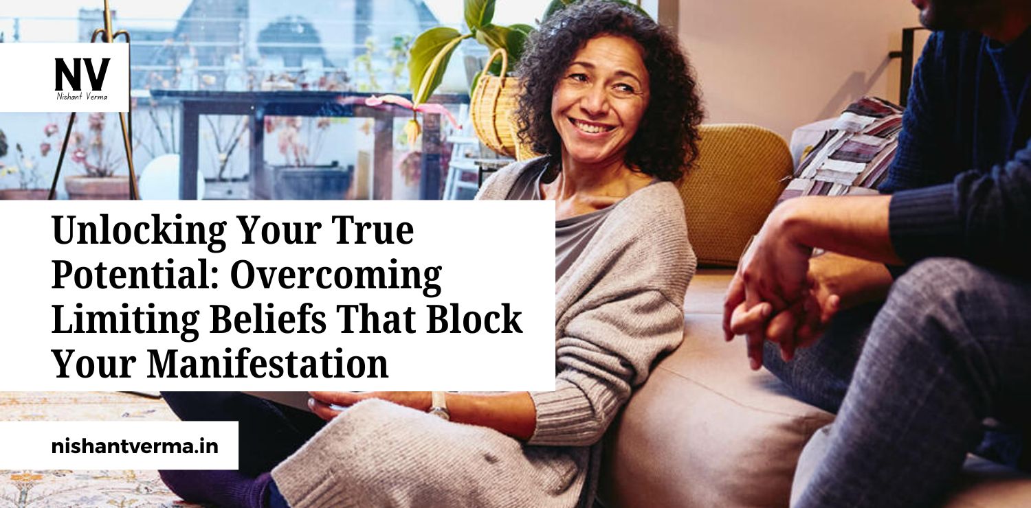 Unlocking-Your-True-Potential_-Overcoming-Limiting-Beliefs-That-Block-Your-Manifestation.
