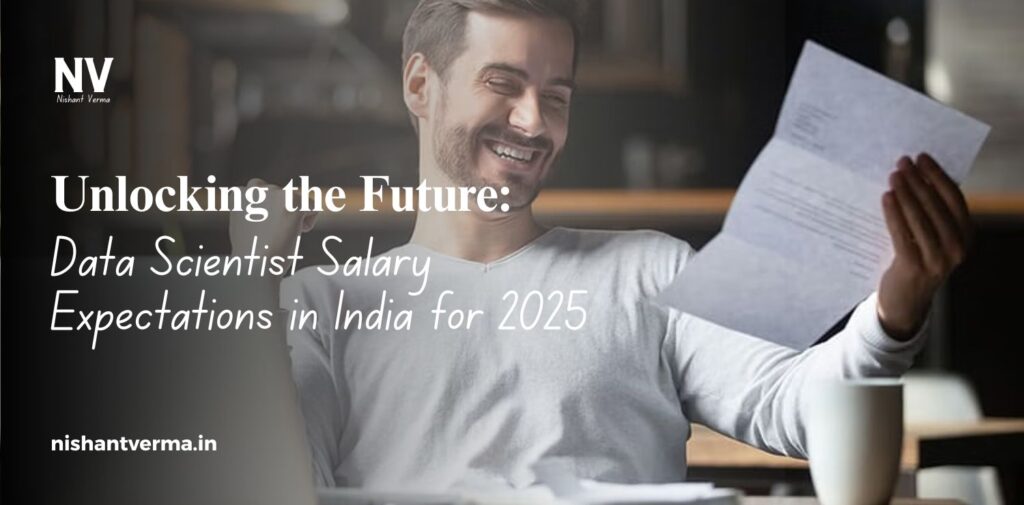 Unlocking-the-Future_-Data-Scientist-Salary-Expectations-in-India-for-2025.