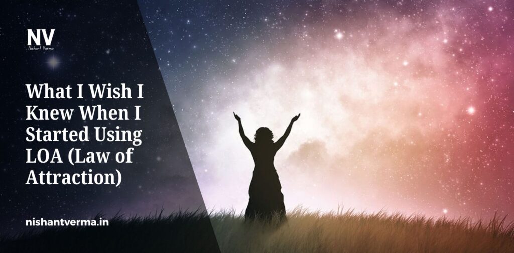 What-I-Wish-I-Knew-When-I-Started-Using-LOA-Law-of-Attraction.