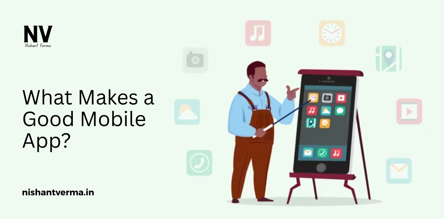 What-Makes-a-Good-Mobile-App.