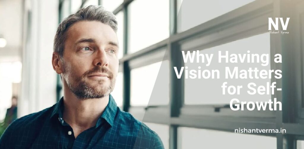 Why-Having-a-Vision-Matters-for-Self-Growth.