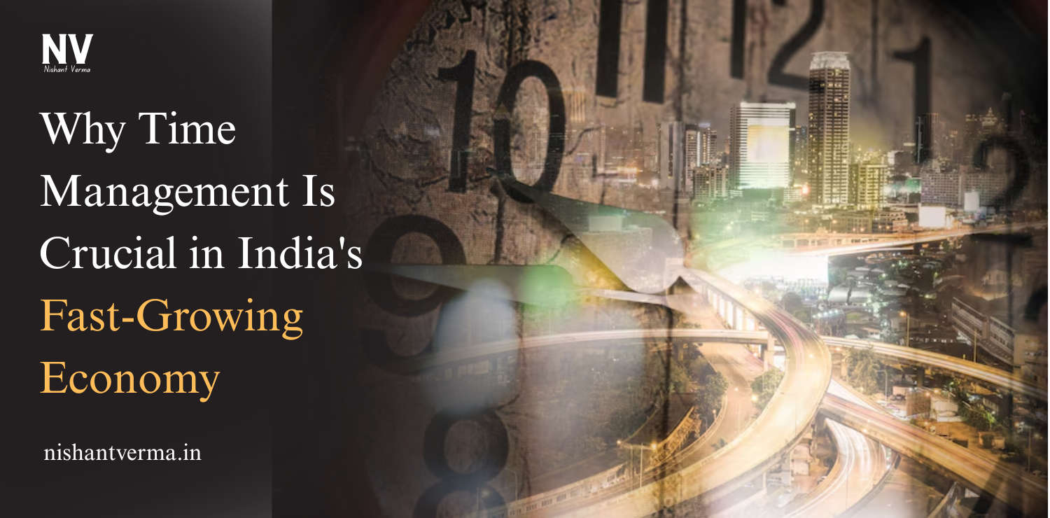 Why-Time-Management-Is-Crucial-in-Indias-Fast-Growing-Economy