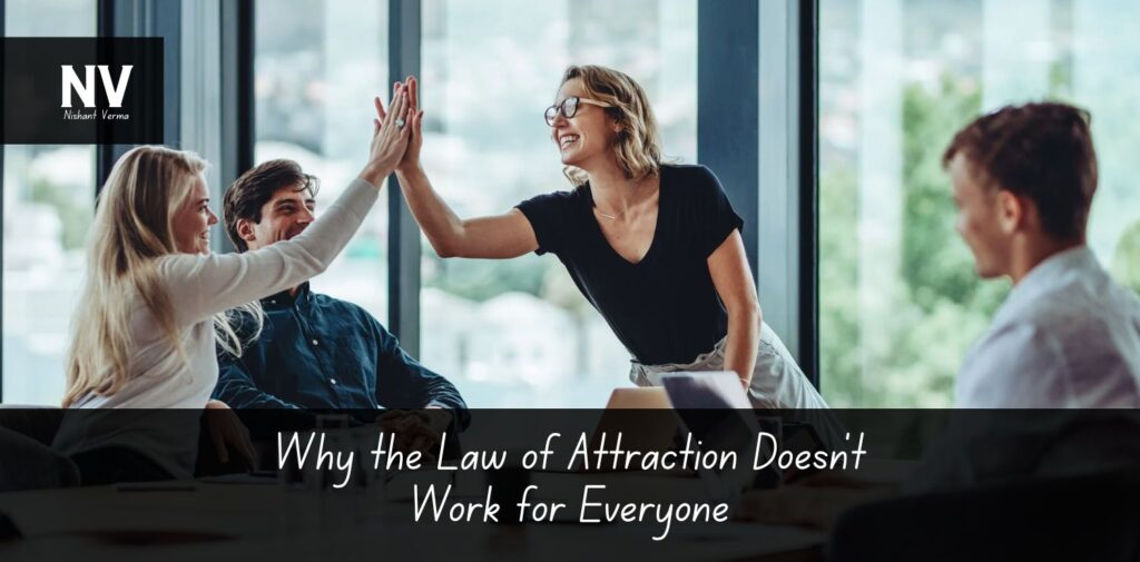 Why-the-Law-of-Attraction-Doesnt-Work-for-Everyone.