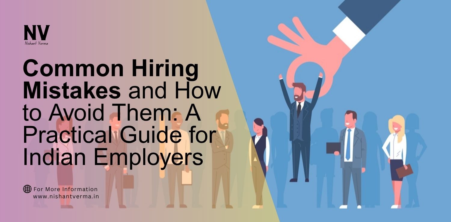 Common-Hiring-Mistakes-and-How-to-Avoid-Them_-A-Practical-Guide-for-Indian-Employers.