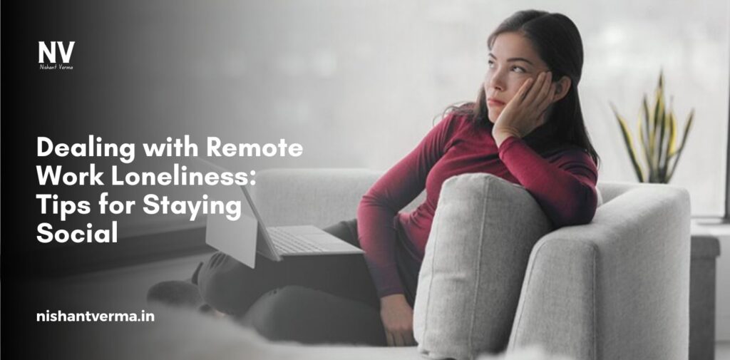 Dealing-with-Remote-Work-Loneliness_-Tips-for-Staying-Social.