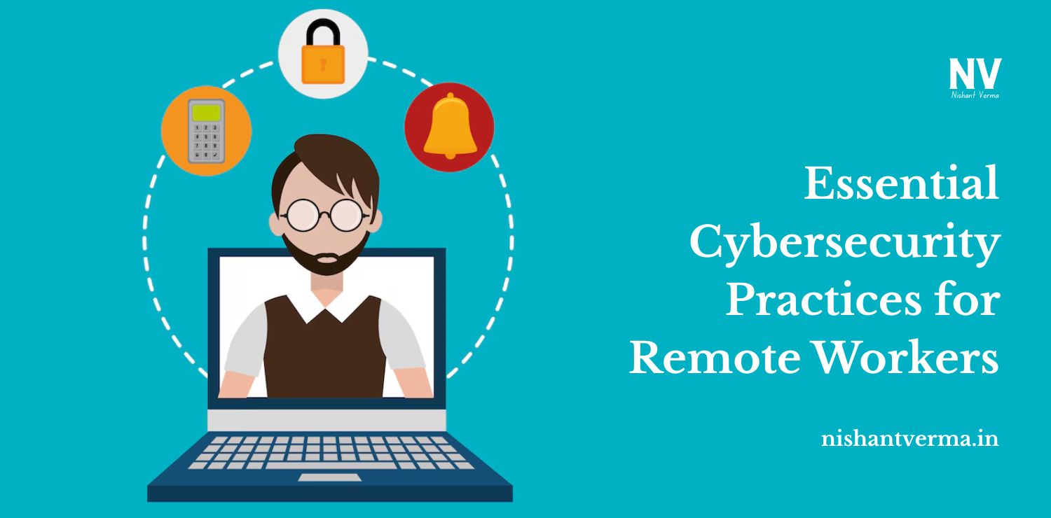 Essential-Cybersecurity-Practices-for-Remote-Workers.