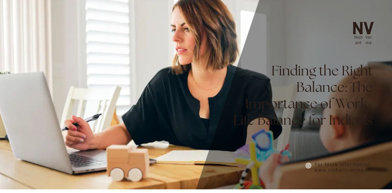 Finding-the-Right-Balance_-The-Importance-of-Work-Life-Balance-for-Indians.