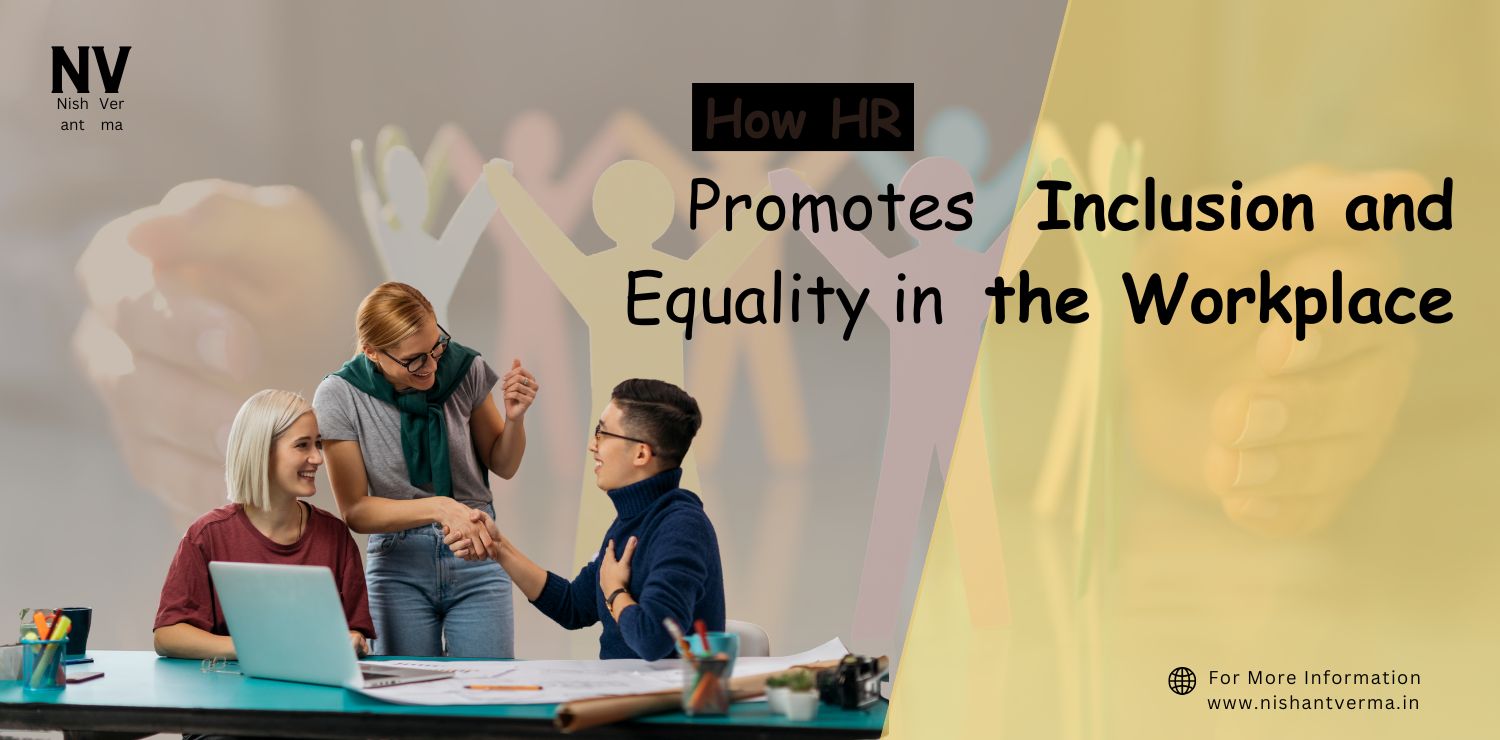 How-HR-Promotes-Inclusion-and-Equality-in-the-Workplace.