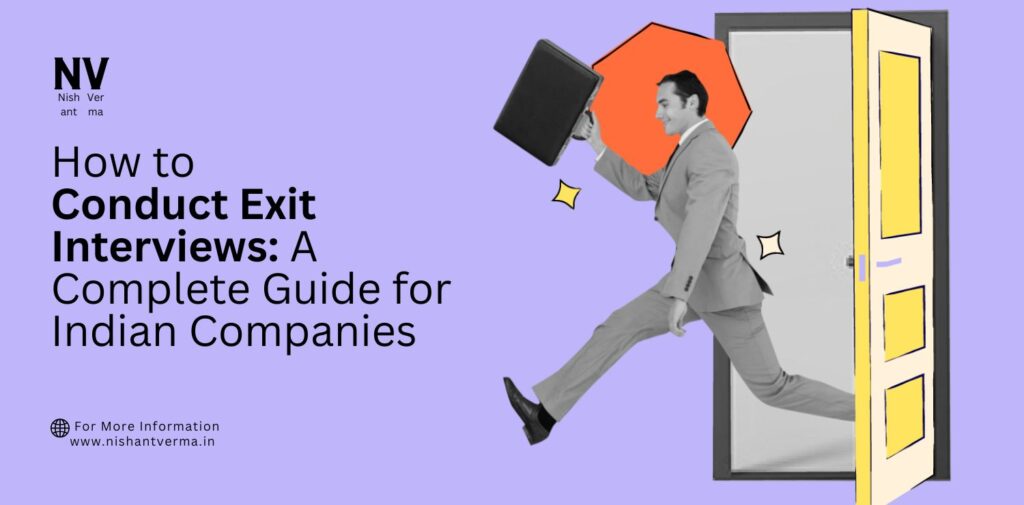 How-to-Conduct-Exit-Interviews_-A-Complete-Guide-for-Indian-Companies.