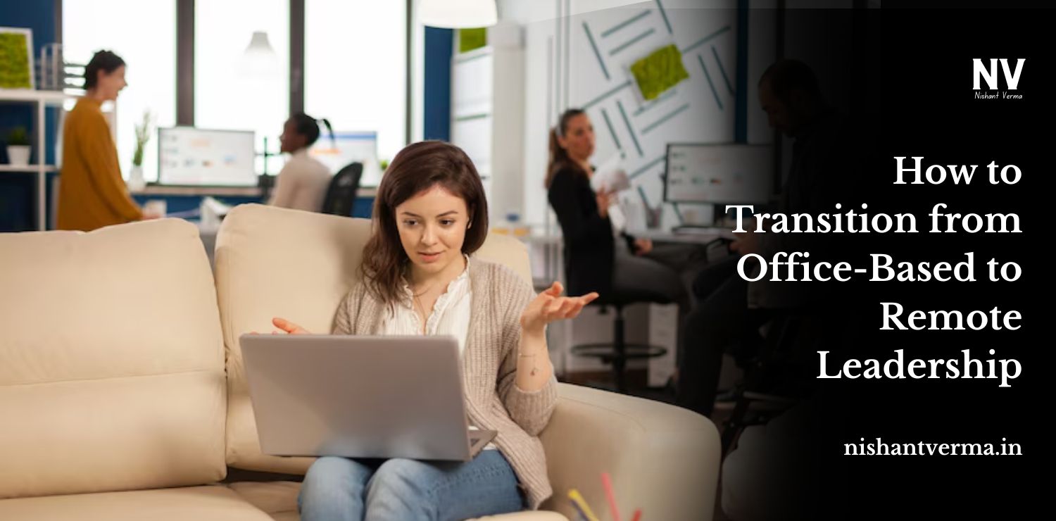 How-to-Transition-from-Office-Based-to-Remote-Leadership.