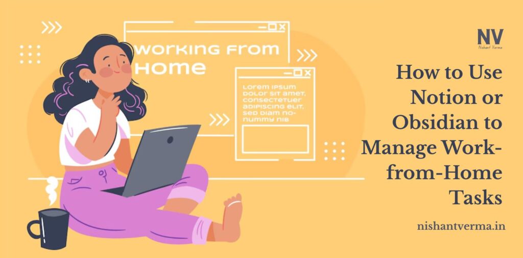 How-to-Use-Notion-or-Obsidian-to-Manage-Work-from-Home-Tasks.