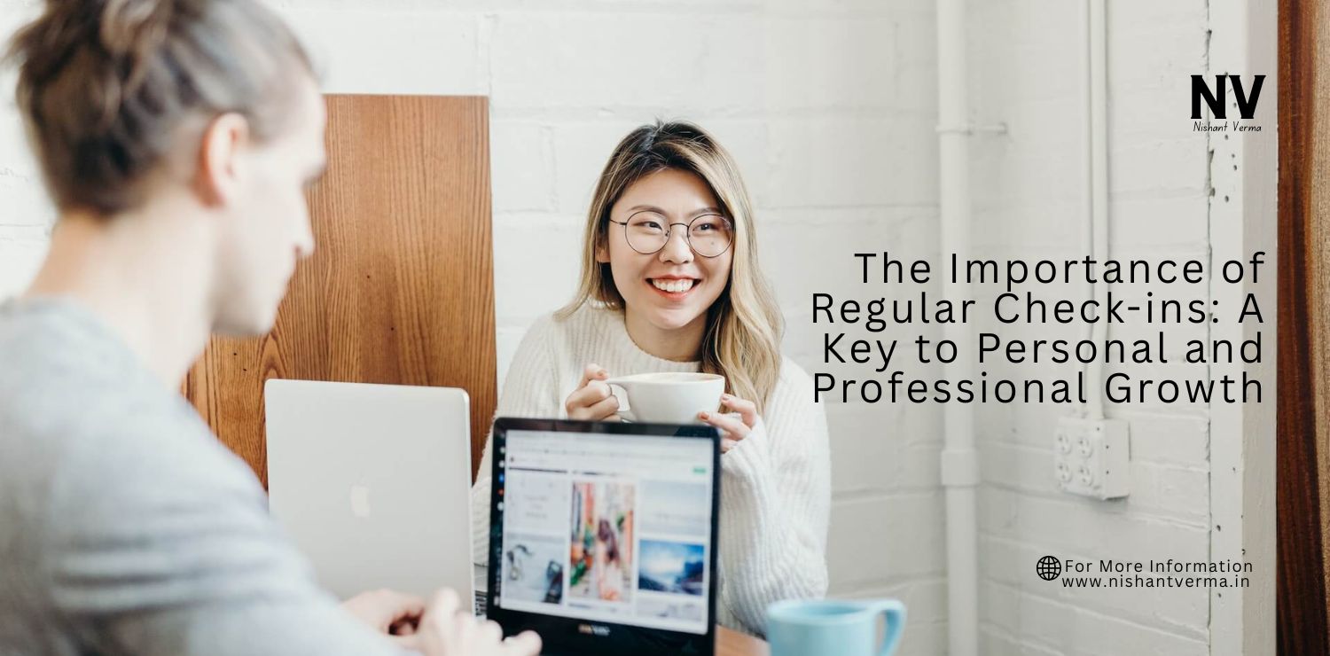 The-Importance-of-Regular-Check-ins_-A-Key-to-Personal-and-Professional-Growth.