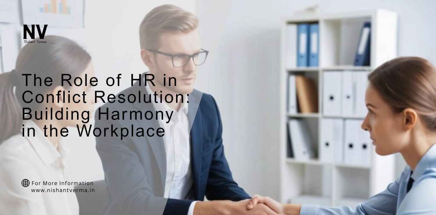 The Role of HR in Conflict Resolution_ Building Harmony in the Workplace.