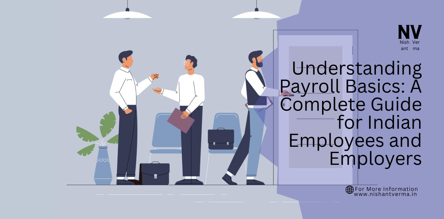 Understanding-Payroll-Basics_-A-Complete-Guide-for-Indian-Employees-and-Employers.