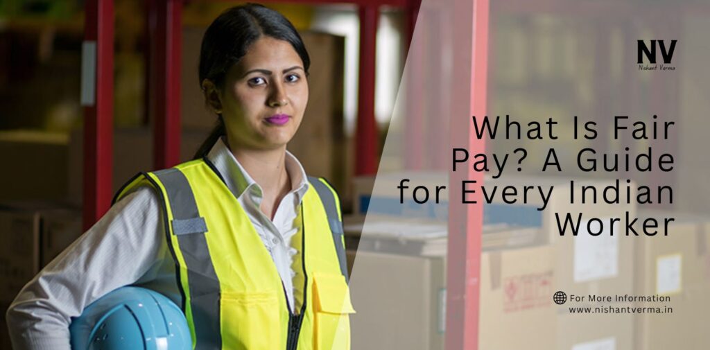 What Is Fair Pay_ A Guide for Every Indian Worker.