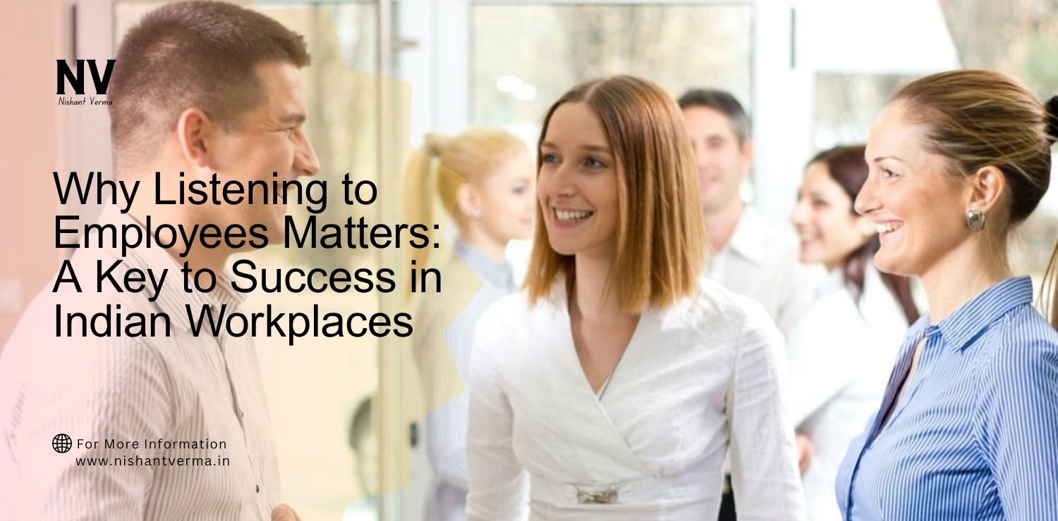 Why-Listening-to-Employees-Matters_-A-Key-to-Success-in-Indian-Workplaces.